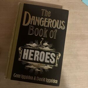 The Dangerous Book of Heroes